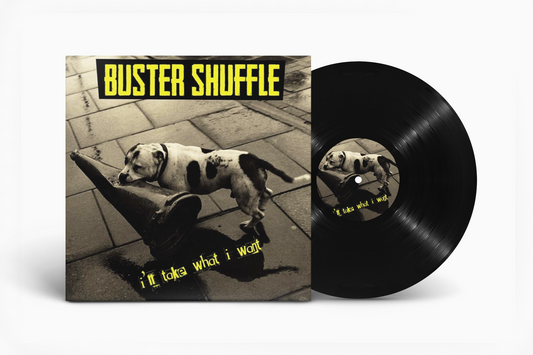 I'LL TAKE WHAT I WANT - 12" Vinyl Album